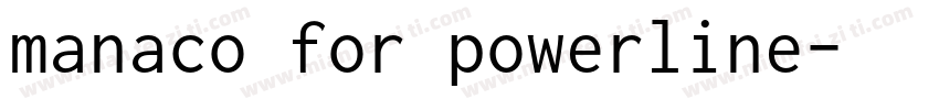 manaco for powerline字体转换